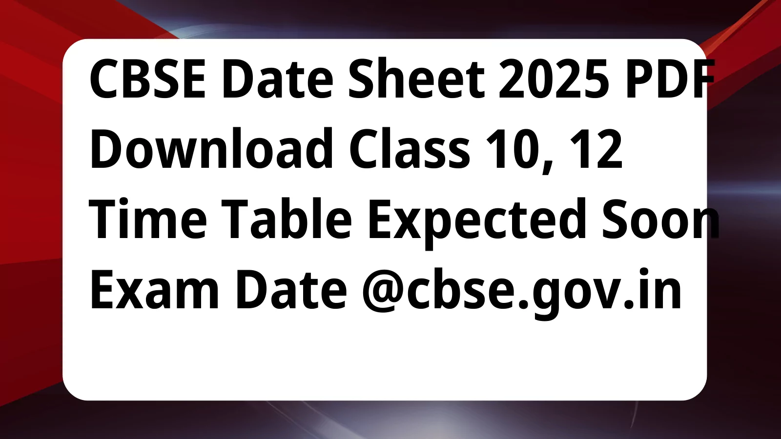 image awas yojana CBSE Date Sheet 2025