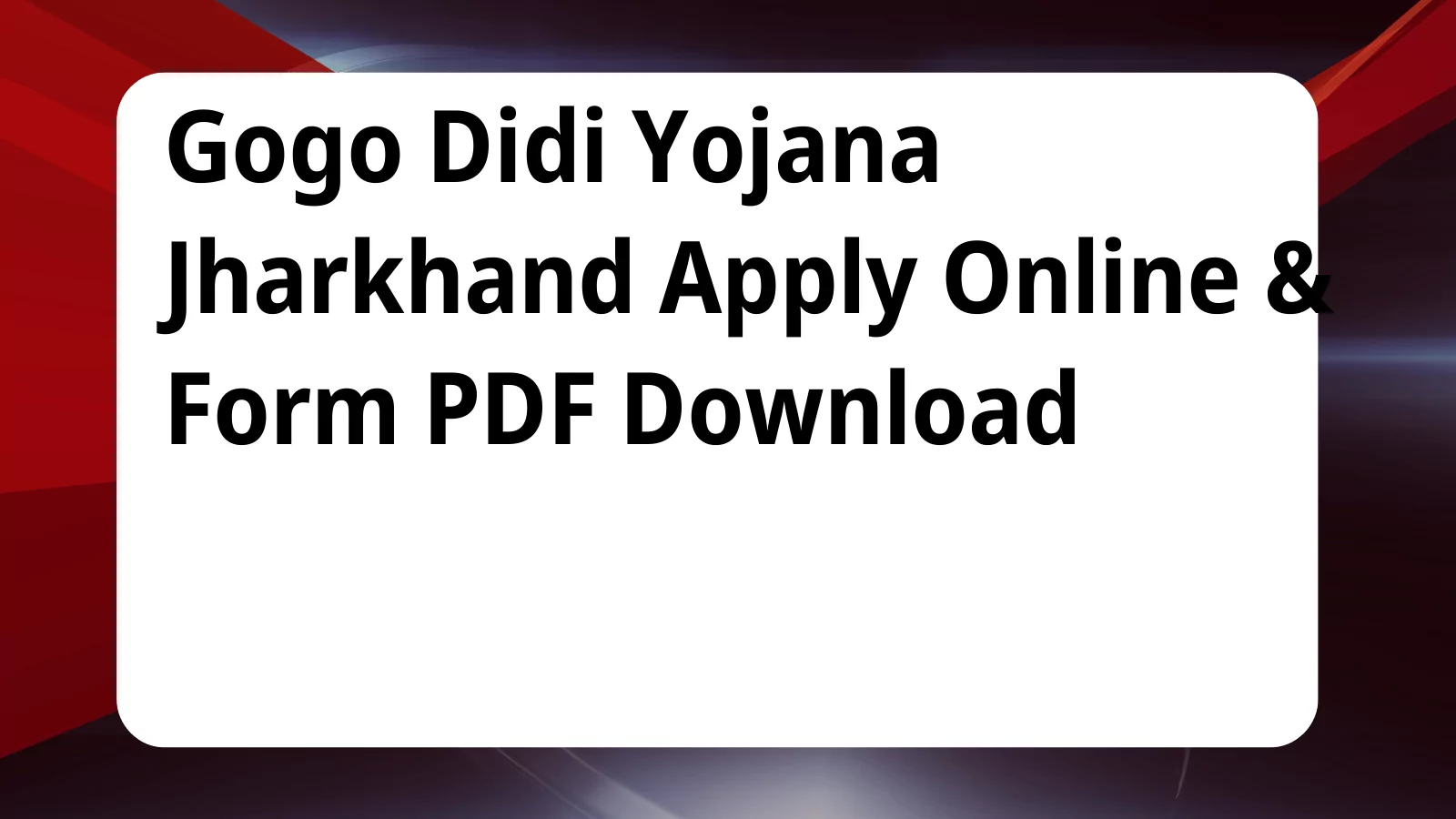 image awas yojana Gogo Didi Yojana Jharkhand